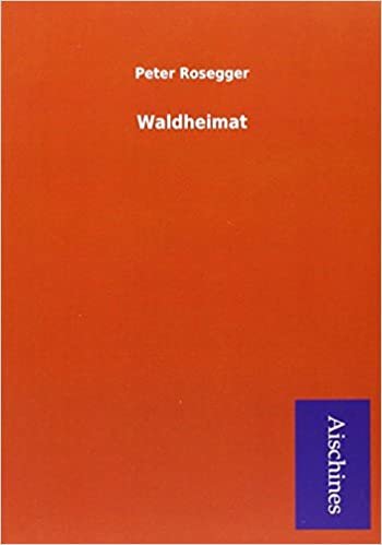 okumak Rosegger, P: Waldheimat