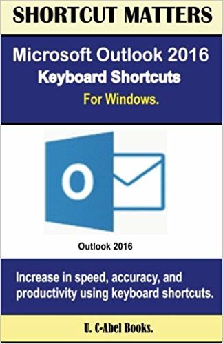 okumak Microsoft Outlook 2016 Keyboard Shortcuts For Windows (Shortcut Matters)