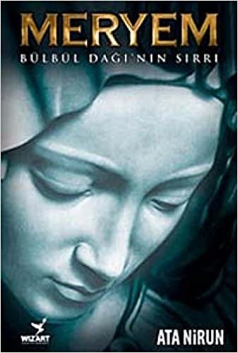 okumak Meryem: Bülbül Dağı’nın Sırrı