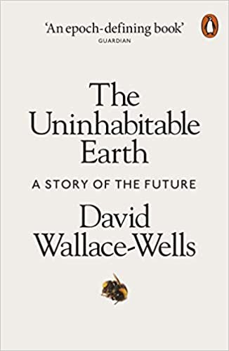 okumak The Uninhabitable Earth: A Story of the Future