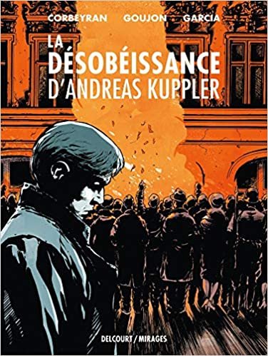 okumak La Désobéissance d&#39;Andreas Kuppler (La Désobéissance d&#39;Andreas Kuppler, One-Shot)