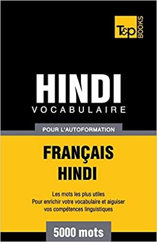 okumak Vocabulaire Français-Hindi pour l&#39;autoformation - 5000 mots