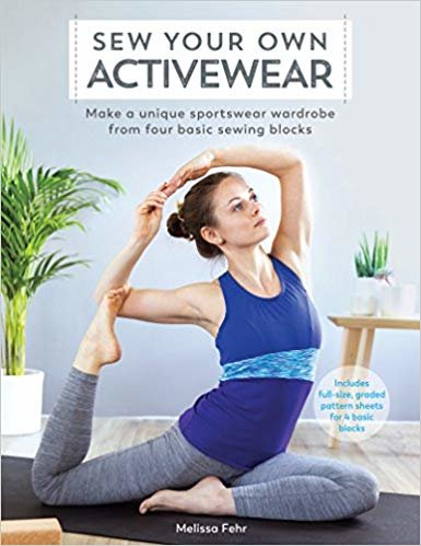 okumak Sew Your Own Activewear : Make a unique sportswear wardrobe from four basic sewing blocks