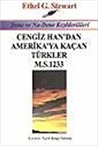 okumak Cengiz Han&#39;dan Amerika&#39;ya Kaçan Türkler M.S.1233 / Dene ve Na-Dene Kızılderilileri