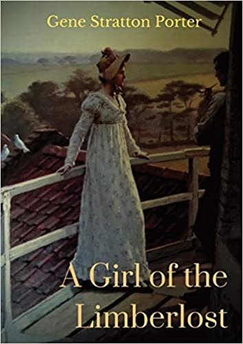 okumak A Girl of the Limberlost: A 1909 novel by American writer and naturalist Gene Stratton-Porter