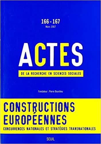 okumak Actes de la recherche en sciences sociales, n°166-167, Constructions européennes