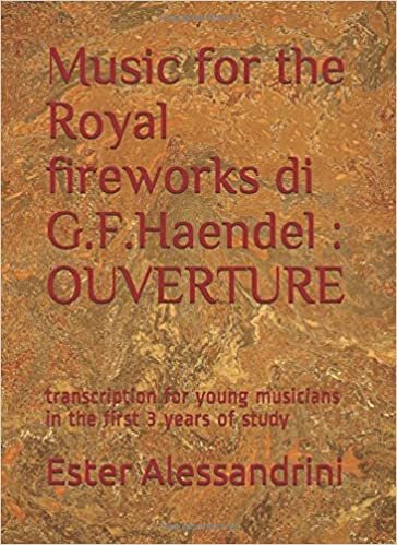 okumak Music for the Royal fireworks di G.F.Haendel : OUVERTURE: transcription for young musicians in the first 3 years of study