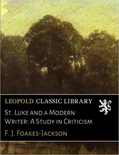 okumak St. Luke and a Modern Writer: A Study in Criticism