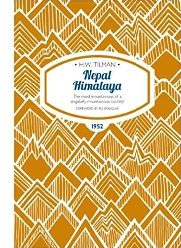 okumak Nepal Himalaya: The Most Mountainous of a Singularly Mountainous Country (H.W. Tilman - The Collected Edition)