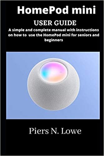 okumak HomePod mini user guide: simple and complete manual with instructions on how to use the HomePod mini for seniors and beginners