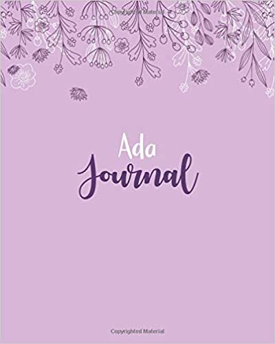 okumak Ada Journal: 100 Lined Sheet 8x10 inches for Write, Record, Lecture, Memo, Diary, Sketching and Initial name on Matte Flower Cover , Ada Journal