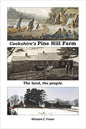 okumak Cookshire&#39;s Pine Hill Farm: The land, the people.
