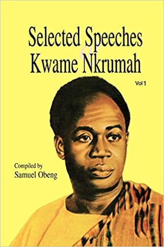 okumak Selected Speeches of Kwame Nkrumah. Volume 1: v. 1