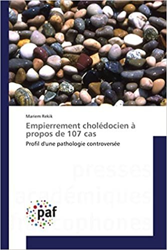okumak Empierrement cholédocien à propos de 107 cas: Profil d&#39;une pathologie controversée (Omn.Pres.Franc.)