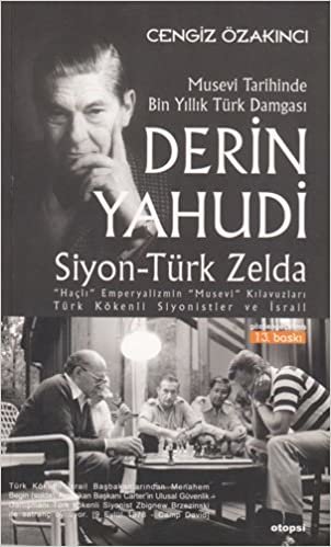 okumak Derin Yahudi - Siyon Türk Zelda: Musevi Tarihinde Bin Yıllık Türk Damgası