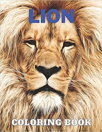 okumak LION Coloring Book: For Adults and Kids - The king of animals -Big Cat Designs