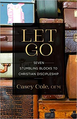 Let Go: Seven Stumbling Blocks to Christian Discipleship