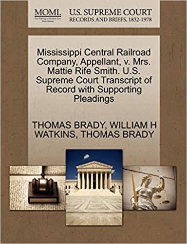 okumak Mississippi Central Railroad Company, Appellant, v. Mrs. Mattie Rife Smith. U.S. Supreme Court Transcript of Record with Supporting Pleadings