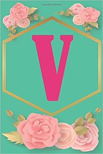 okumak V: Monogram Notebook Letter V Initial alphabetical(Lined Pages 6x9 110 Pages)Pretty Personalized Medium Lined Journal Gifts &amp; Diary for Writing &amp; ... Monogrammed Gifts for any Occasion