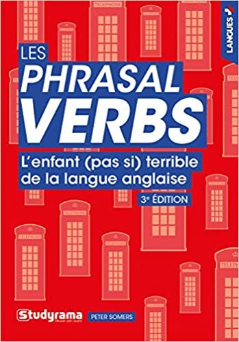 okumak Les phrasal verbs (Langues plus: L&#39;enfant (pas si) terrible de la langue anglaise)
