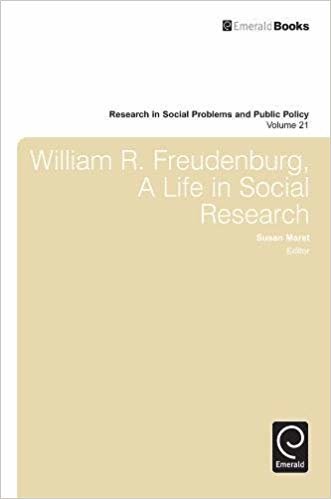 okumak William R. Freudenberg, a Life in Social Research: 21 (Research in Social Problems and Public Policy)