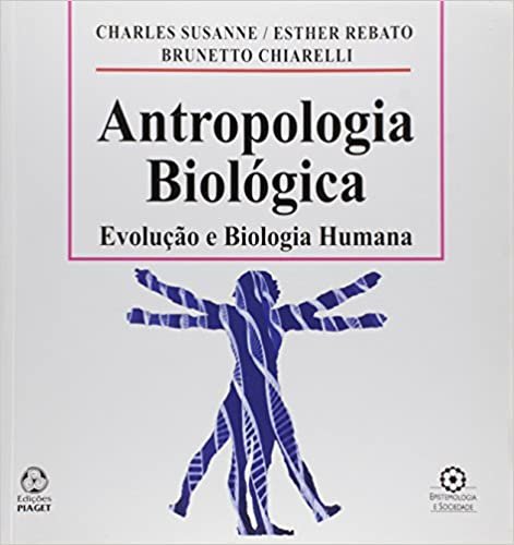 okumak Antropologia Biológica Evolução e biologia humana (Portuguese Edition)
