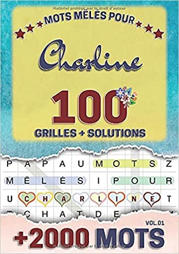 okumak Mots mêlés pour Charline: 100 grilles avec solutions, +2000 mots cachés, prénom personnalisé Charline | Cadeau d&#39;anniversaire pour femme, maman, sœur, fille, enfant | Petit Format A5 (14.8 x 21 cm)