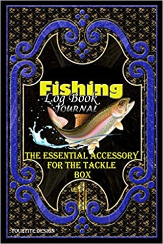okumak fishing log book journal The Essential Accessory For The Tackle, Box For The Serious Fisherman To Record Fishing Trip Experiences: An Angler&#39;s Journal ... Notes Logbook, A Guided Fishing Journal