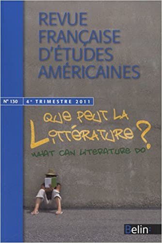 okumak RFEA N°130 (2011-4): Que peut la littérature ? (Revue française d&#39;études américaines)