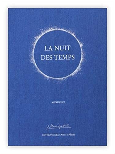 okumak La Nuit des temps (MANUSCRIT): (Le manuscrit original de René Barjavel (2 volumes dans un coffret) (2018) (Manuscrits)