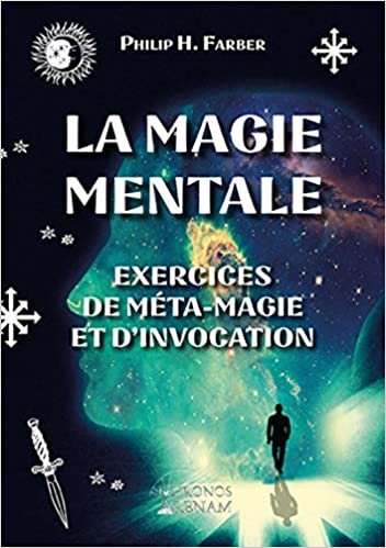 okumak La magie mentale: Exercices de méta-magie et d&#39;invocation (CHRONOS ARENAM)