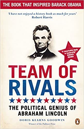 okumak Team of Rivals: The Political Genius of Abraham Lincoln