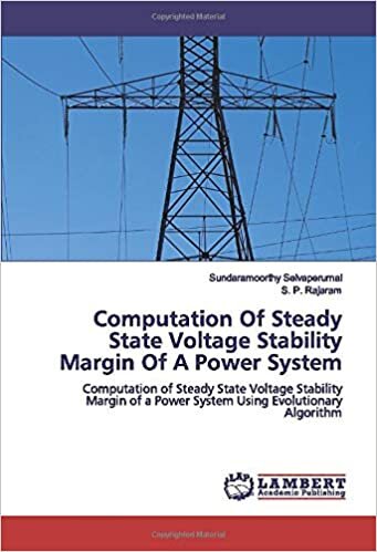 okumak Computation Of Steady State Voltage Stability Margin Of A Power System: Computation of Steady State Voltage Stability Margin of a Power System Using Evolutionary Algorithm