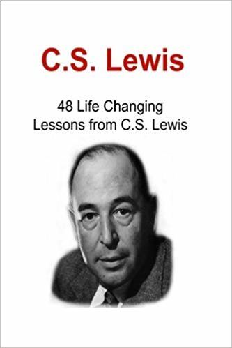 okumak C.S. Lewis: 48 Life Changing Lessons from C.S. Lewis: C.S. Lewis, C.S. Lewis Book, C.S. Lewis Lessons, C.S. Lewis Words, C.S. Lewis Tips