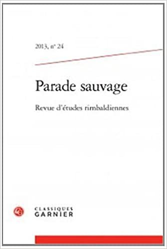 okumak parade sauvage 2013, n° 24 - revue d&#39;études rimbaldiennes: REVUE D&#39;ÉTUDES RIMBALDIENNES