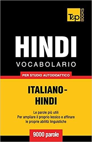 okumak Vocabolario Italiano-Hindi per studio autodidattico - 9000 parole