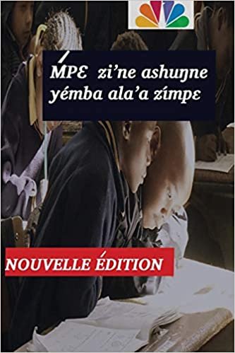 okumak ḿpɛ ziʼne ashuŋne  yémba alaʼa zimpɛ nouvelle édition: pour tous ceux-là qui de prêt ou de loin aimerais apprendre la langue yémba des bamilékés de l’ouest Cameroun