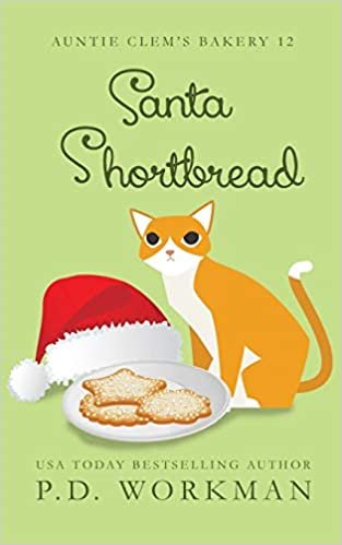 okumak Santa Shortbread (Auntie Clem&#39;s Bakery, Band 12)