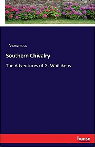 okumak Southern Chivalry: The Adventures of G. Whillikens