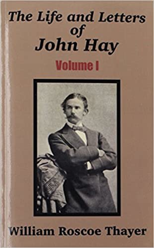 okumak Life and Letters of John Hay (Volume I), The: v. I