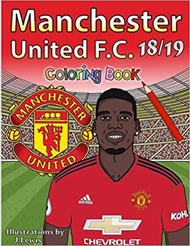 okumak Manchester United F.C. 2018/2019: Coloring Book