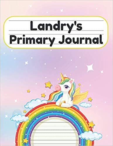 okumak Landry&#39;s Primary Journal: Grade Level K-2 Draw and Write, Dotted Midline Creative Picture Notebook Early Childhood to Kindergarten