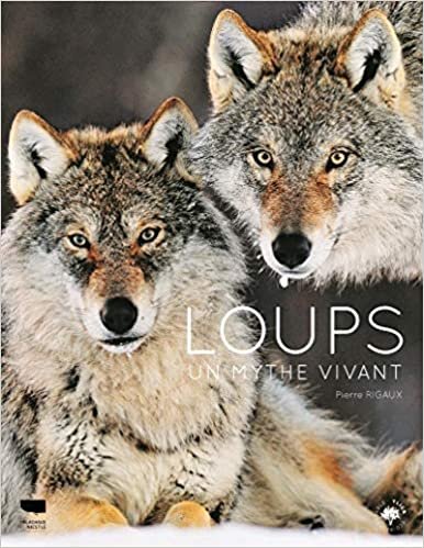 okumak Loups - Un mythe vivant (Mammiféres)