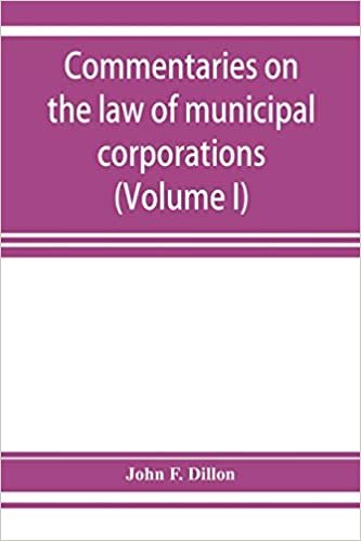 okumak Commentaries on the law of municipal corporations (Volume I)