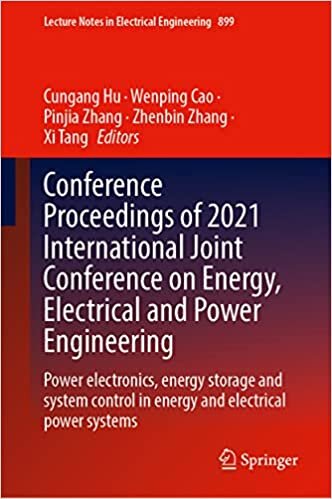Conference Proceedings of 2021 International Joint Conference on Energy, Electrical and Power Engineering: Power electronics, energy storage and system control in energy and electrical power systems