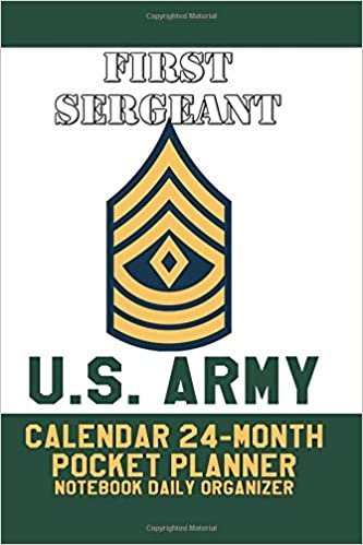 okumak First Sergeant U.S. Army Calendar: 24-Month Pocket Planner Notebook Daily Organizer