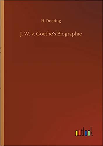 okumak J. W. v. Goethe&#39;s Biographie
