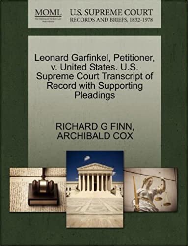 okumak Leonard Garfinkel, Petitioner, v. United States. U.S. Supreme Court Transcript of Record with Supporting Pleadings