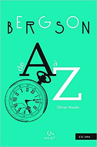 okumak Bergson de A à Z (À la lettre)