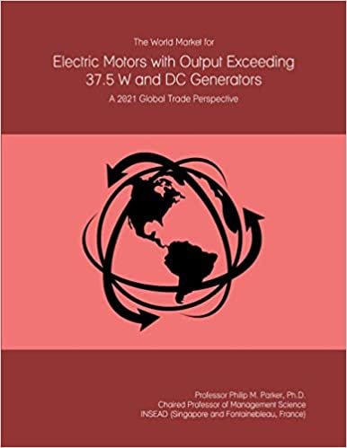 okumak The World Market for Electric Motors with Output Exceeding 37.5 W and DC Generators: A 2021 Global Trade Perspective